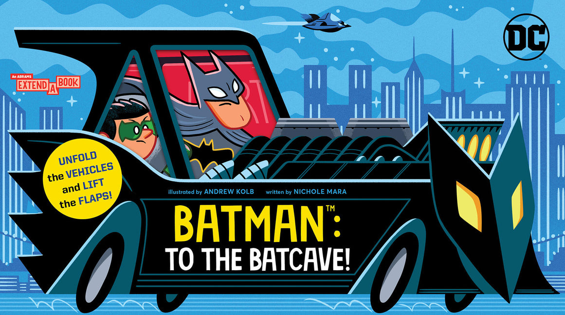 Book cover for Batman: To the Batcave! (an Abrams Extend-A-Book): A Board Book