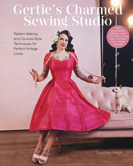 Book cover for Gertie's Charmed Sewing Studio: Pattern Making and Couture-Style Techniques for Perfect Vintage Looks