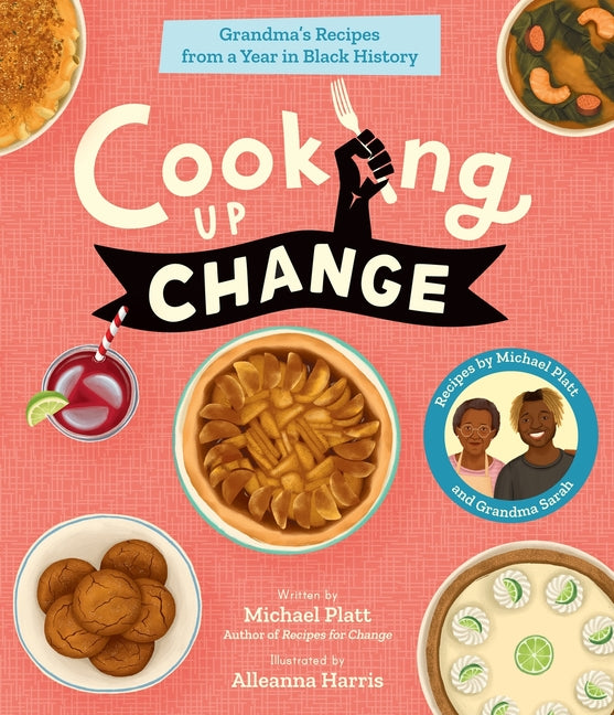 Book cover for Cooking Up Change: Grandma's Recipes from a Year in Black History
