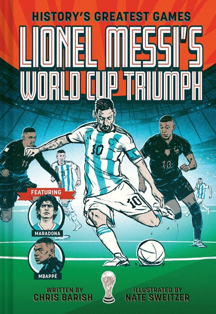 Book cover for Lionel Messi's World Cup Triumph: (History's Greatest Games #1)