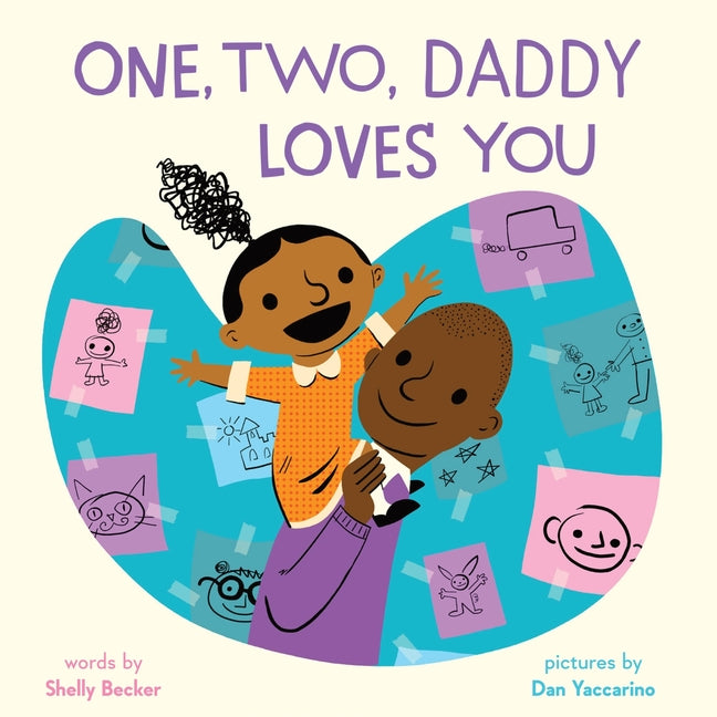 Book cover for One, Two, Daddy Loves You: A Picture Book