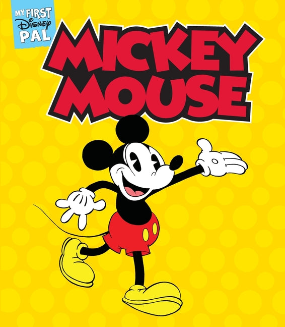 Book cover for My First Disney Pal: Mickey Mouse: A Board Book