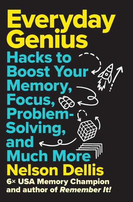Book cover for Everyday Genius: Hacks to Boost Your Memory, Focus, Problem-Solving, and Much More