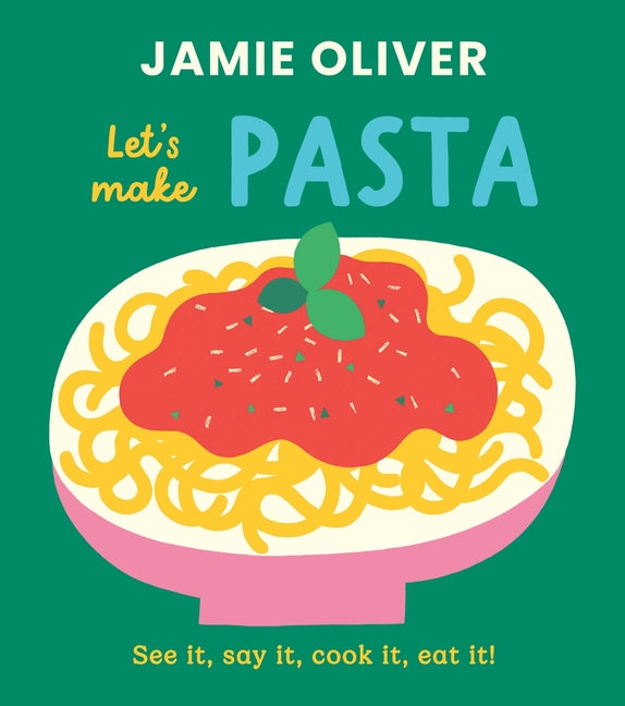 Book cover for Let's Make Pasta: See It, Say It, Cook It, Eat It!