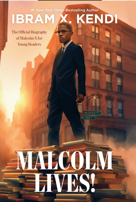 Book cover for Malcolm Lives!: The Official Biography of Malcolm X for Young Readers