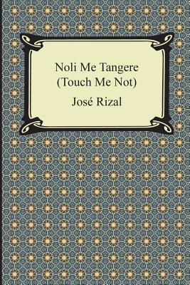 Book cover for Noli Me Tangere (Touch Me Not)