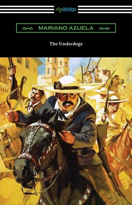 Book cover for The Underdogs: A Novel of the Mexican Revolution