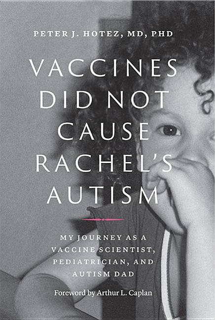 Book cover for Vaccines Did Not Cause Rachel's Autism: My Journey as a Vaccine Scientist, Pediatrician, and Autism Dad