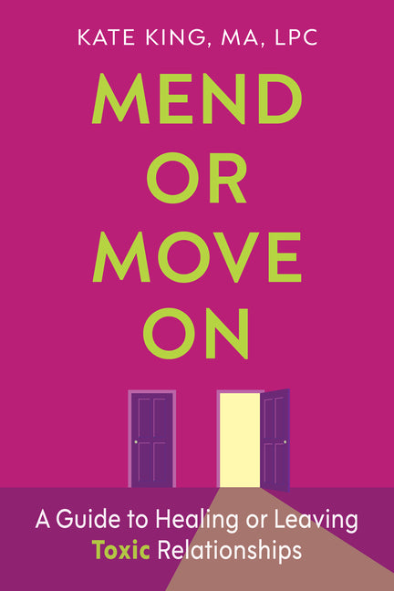 Book cover for Mend or Move on: A Guide to Healing or Leaving Toxic Relationships