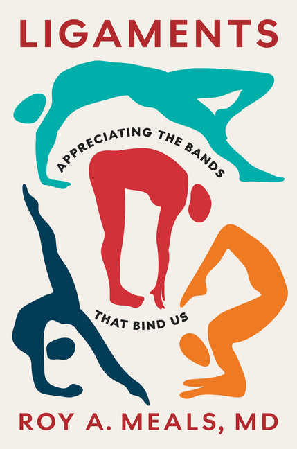 Book cover for Ligaments: Appreciating the Bands That Bind Us