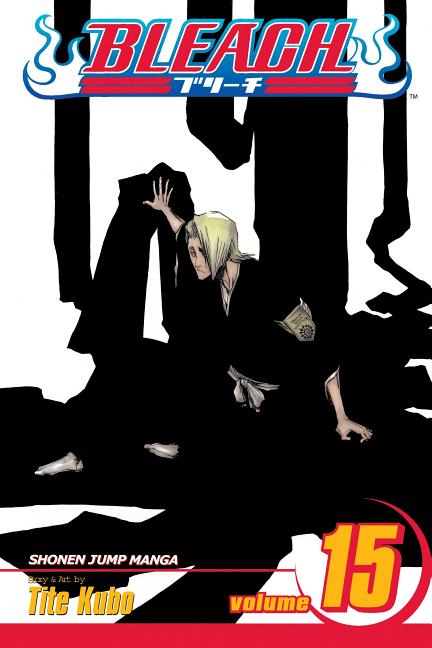 Book cover for Bleach, Vol. 15: Beginning of the Death of Tomorrow