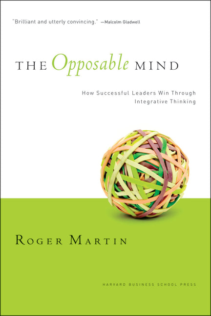 Book cover for Opposable Mind: How Successful Leaders Win Through Integrative Thinking