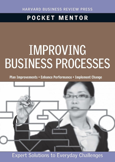 Book cover for Improving Business Processes: Expert Solutions to Everyday Challenges