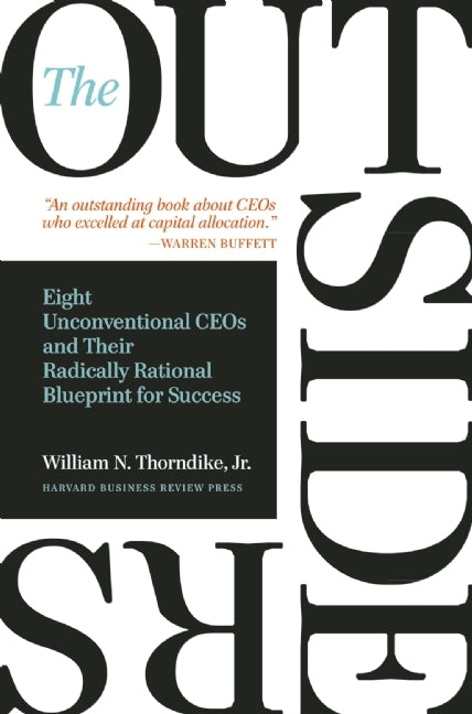 Book cover for The Outsiders: Eight Unconventional CEOs and Their Radically Rational Blueprint for Success