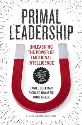 Book cover for Primal Leadership: Unleashing the Power of Emotional Intelligence