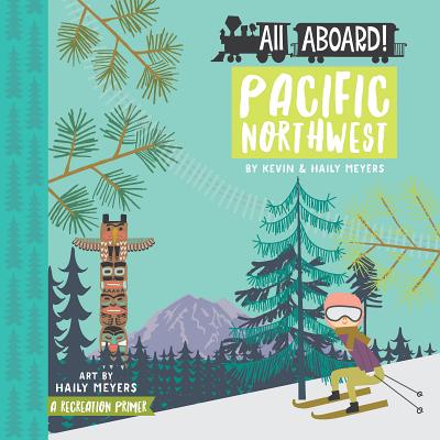 Book cover for All Aboard Pacific Northwest: A Recreation Primer