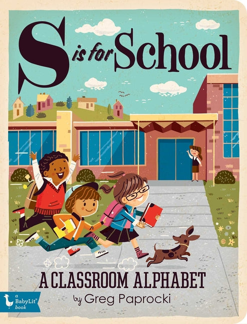 Book cover for S Is for School: A Classroom Alphabet