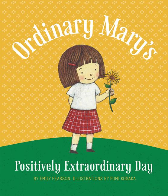 Book cover for Ordinary Mary's Positively Extraordinary Day, Paperback