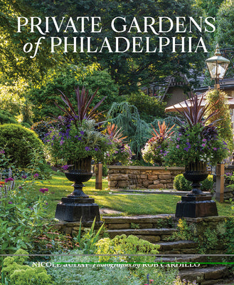 Book cover for Private Gardens of Philadelphia