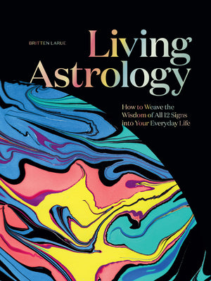 Book cover for Living Astrology: How to Weave the Wisdom of All 12 Signs Into Your Everyday Life