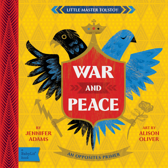 Book cover for War and Peace: A Babylit(r) Opposites Primer