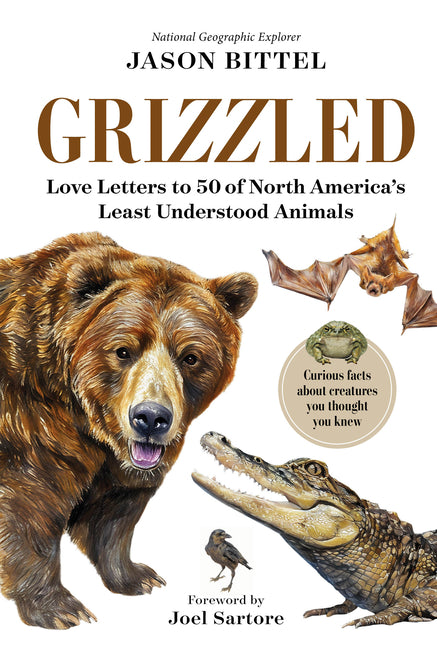 Book cover for Grizzled: Love Letters to 50 of North America's Least Understood Animals