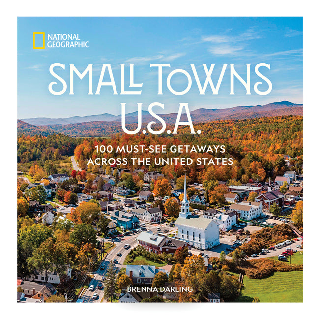 Book cover for Small Towns U.S.A.: 100 Must-See Getaways Across the United States