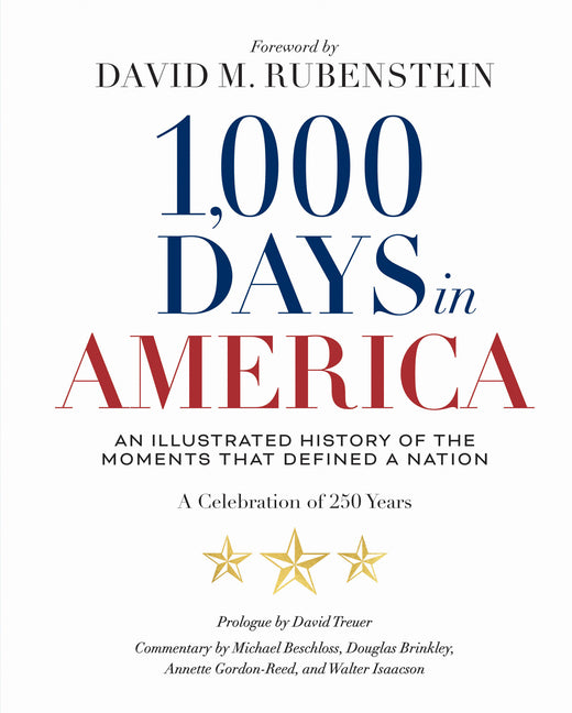 Book cover for 1,000 Days in America: An Illustrated History of the Moments That Defined a Nation
