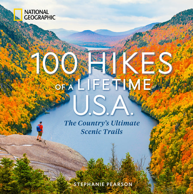 Book cover for 100 Hikes of a Lifetime U.S.A.: The Country's Ultimate Scenic Trails