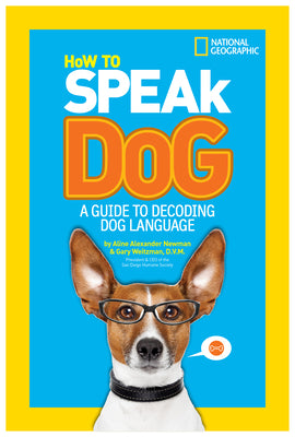 Book cover for How to Speak Dog: A Guide to Decoding Dog Language
