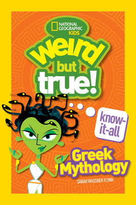 Book cover for Weird But True Know-It-All: Greek Mythology