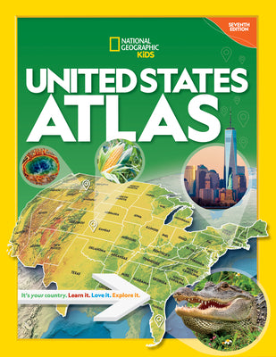 Book cover for National Geographic Kids United States Atlas 7th Edition
