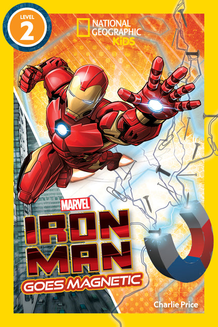 Book cover for Marvel's Iron Man Goes Magnetic (National Geographic Kids Readers, Level 2)