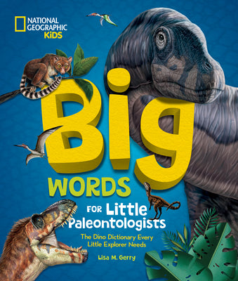 Book cover for Big Words for Little Paleontologists: The Dino Dictionary Every Little Explorer Needs