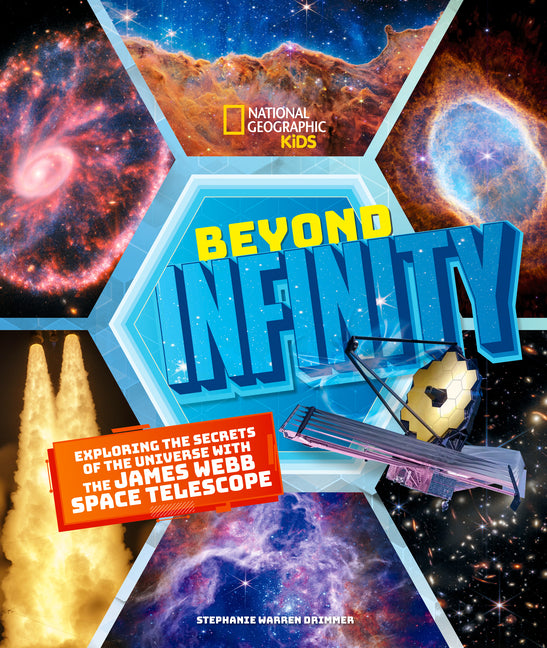 Book cover for Beyond Infinity: Exploring the Secrets of the Universe with the James Webb Space Telescope