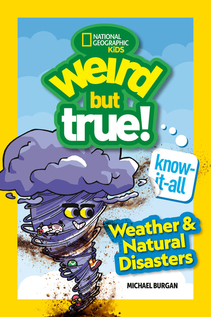 Book cover for Weird But True! Know-It-All: Weather & Natural Disasters