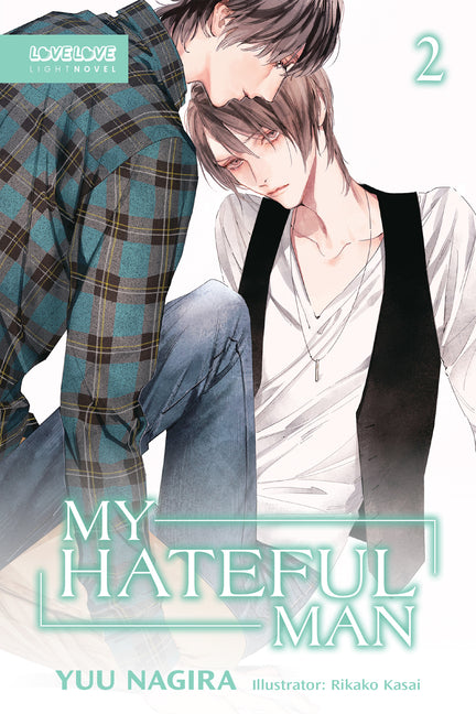 Book cover for My Hateful Man, Volume 2 (Light Novel) (My Beautiful Man (Light Novel))