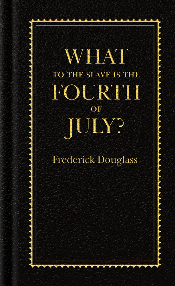 Book cover for What to the Slave Is the Fourth of July?
