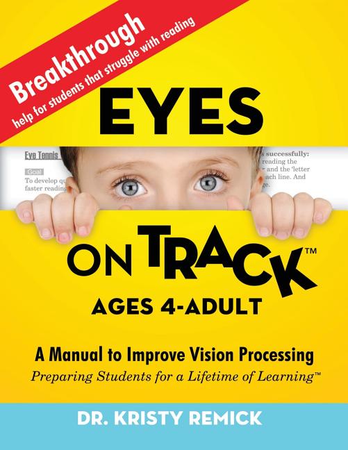 Book cover for Eyes On Track; Ages 4-Adult: A Manual to Improve Vision Processing