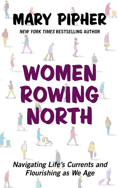 Book cover for Women Rowing North: Navigating Life's Currents and Flourishing as We Age