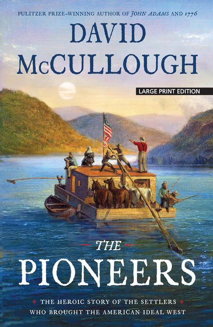 Book cover for Pioneers: The Heroic Story of the Settlers Who Brought the American Ideal West