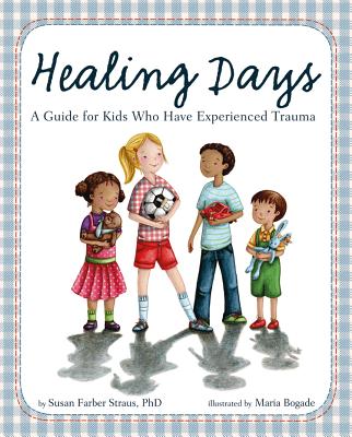 Book cover for Healing Days: A Guide for Kids Who Have Experienced Trauma