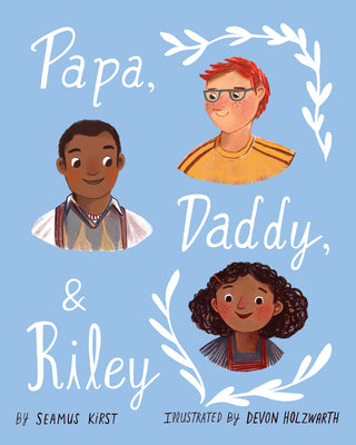 Book cover for Papa, Daddy, & Riley