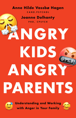 Book cover for Angry Kids, Angry Parents: Understanding and Working with Anger in Your Family