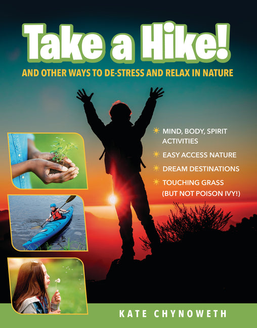 Book cover for Take a Hike!: And Other Ways to De-Stress and Relax in Nature