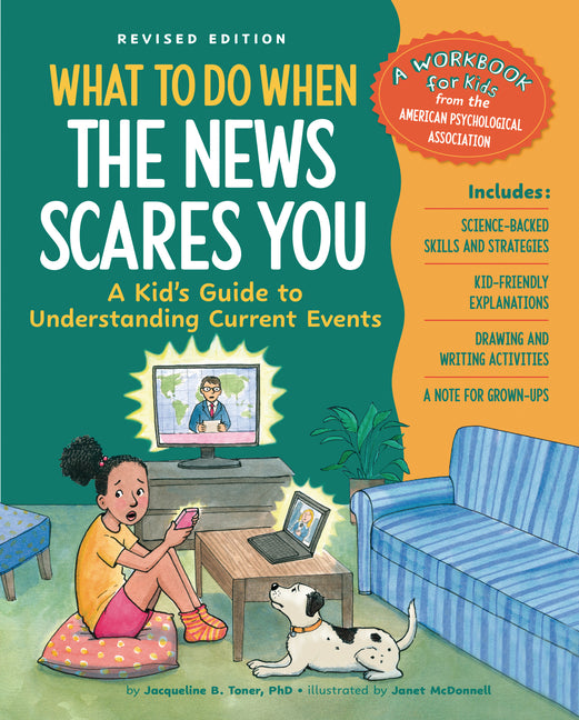 Book cover for What to Do When the News Scares You, Revised Edition: A Kid's Guide to Understanding Current Events (Revised)