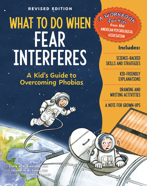 Book cover for What to Do When Fear Interferes, Revised Edition: A Kid's Guide to Overcoming Phobias (Revised)