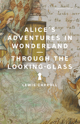 Book cover for Alice's Adventures in Wonderland and Through the Looking-Glass