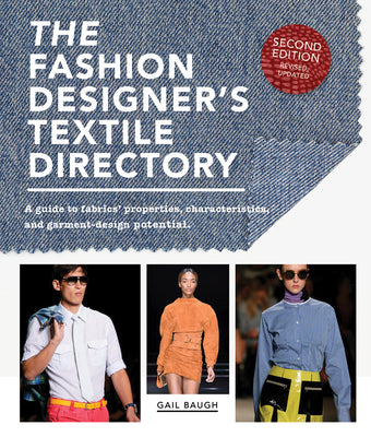 Book cover for The Fashion Designer's Textile Directory: A Guide to Fabrics' Properties, Characteristics, and Garment-Design Potential