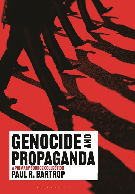 Book cover for Genocide and Propaganda: A Primary Source Collection